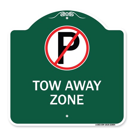 Signmission Tow Away Zone No Parking Symbol, Green & White Aluminum Architectural Sign, 18" x 18", GW-1818-22804 A-DES-GW-1818-22804